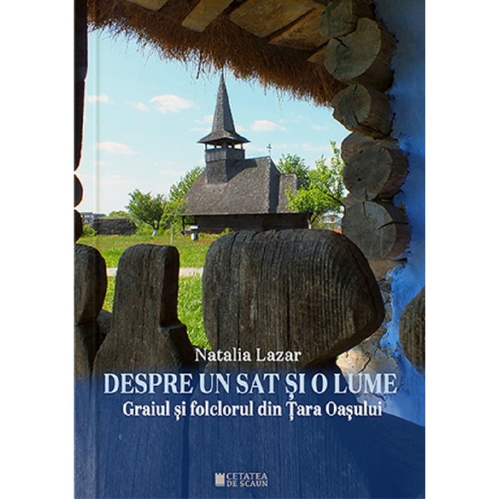 Despre Un Sat Si O Lume - Natalia Lazar