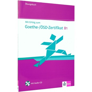 Mit Erfolg zum Goethe-/ÖSD-Zertifikat B1 Übungsbuch + Audio-CD (Manual) Mit Erfolg zum Goethe-/ÖSD-Zertifikat B1 Übungsbuch + Audio-CD (Manual)