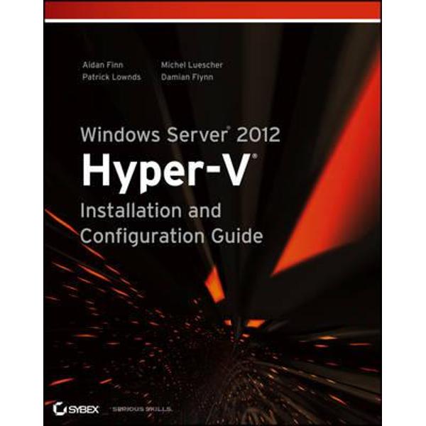 Windows Server 2012 Hyper-v Installation and Configuration G
