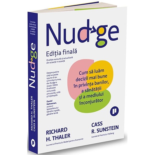 Nudge Editia Finala Richard H Thaler Cass R Sunstein Emag Ro