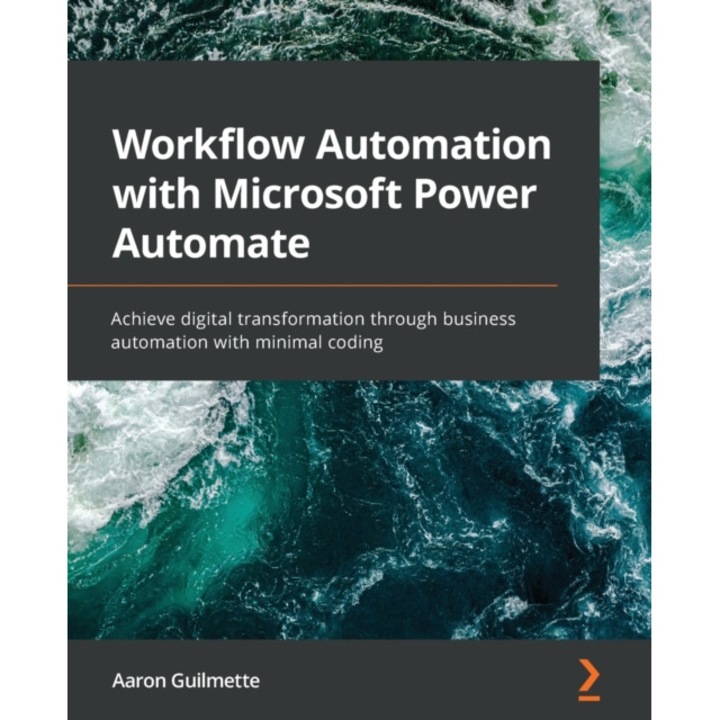 Workflow Automation with Microsoft Power Automate de Aaron Guilmette