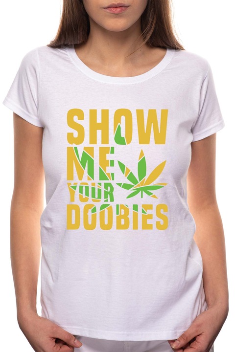 Cannabis - Show me, Kerek nyakú női póló, 100% Pamut, 503, Fehér