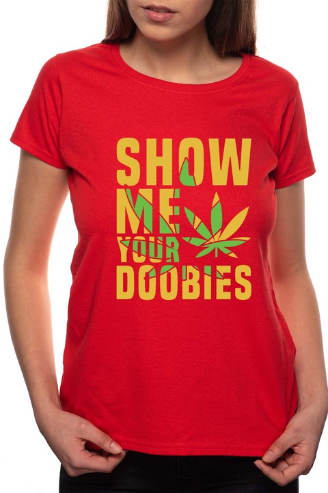 Cannabis - Show me, Kerek nyakú női póló, 100% Pamut, 503, Piros