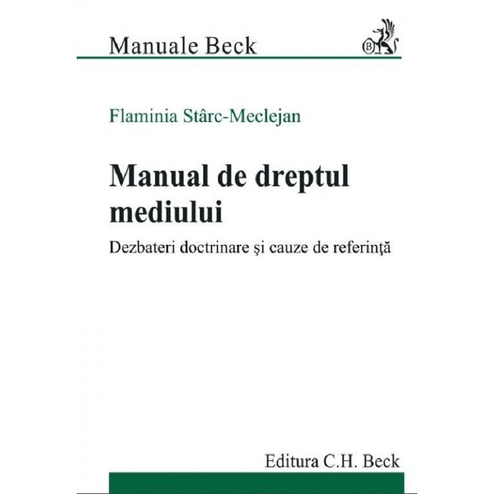 Manual de dreptul mediului. Dezbateri doctrinare si cauze de referinta - 2022