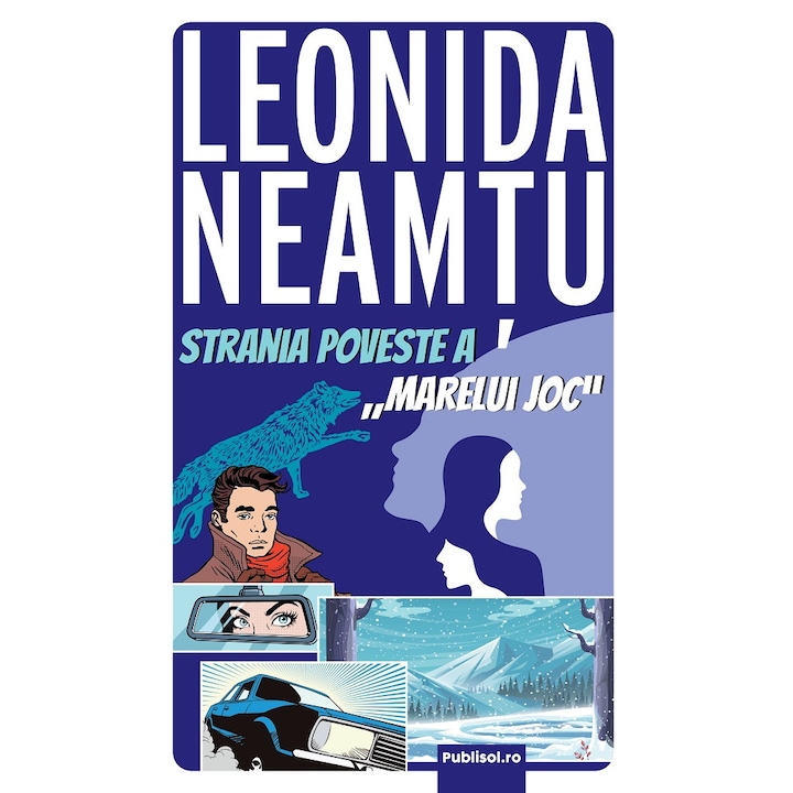 Strania Poveste A Marelui Joc - Leonida Neamtu