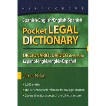 Spanish-English/English-Spanish Pocket Legal Dictionary Spanish-English/English-Spanish Pocket Legal Dictionary