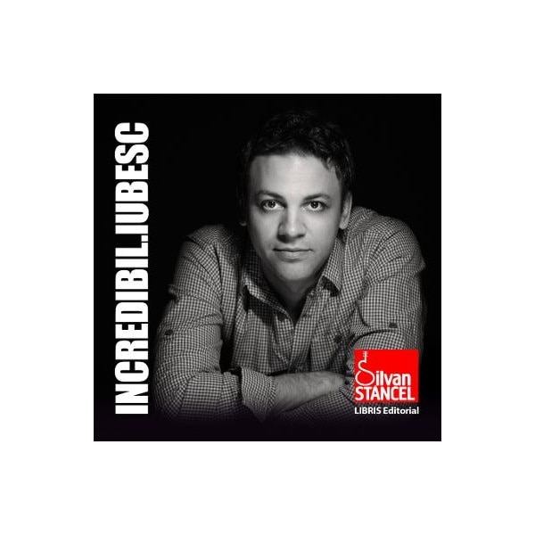 Incredibil. Iubesc - Silvan Stancel