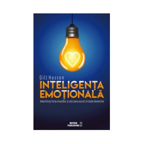 Inteligenta emotionala - Gill Hasson