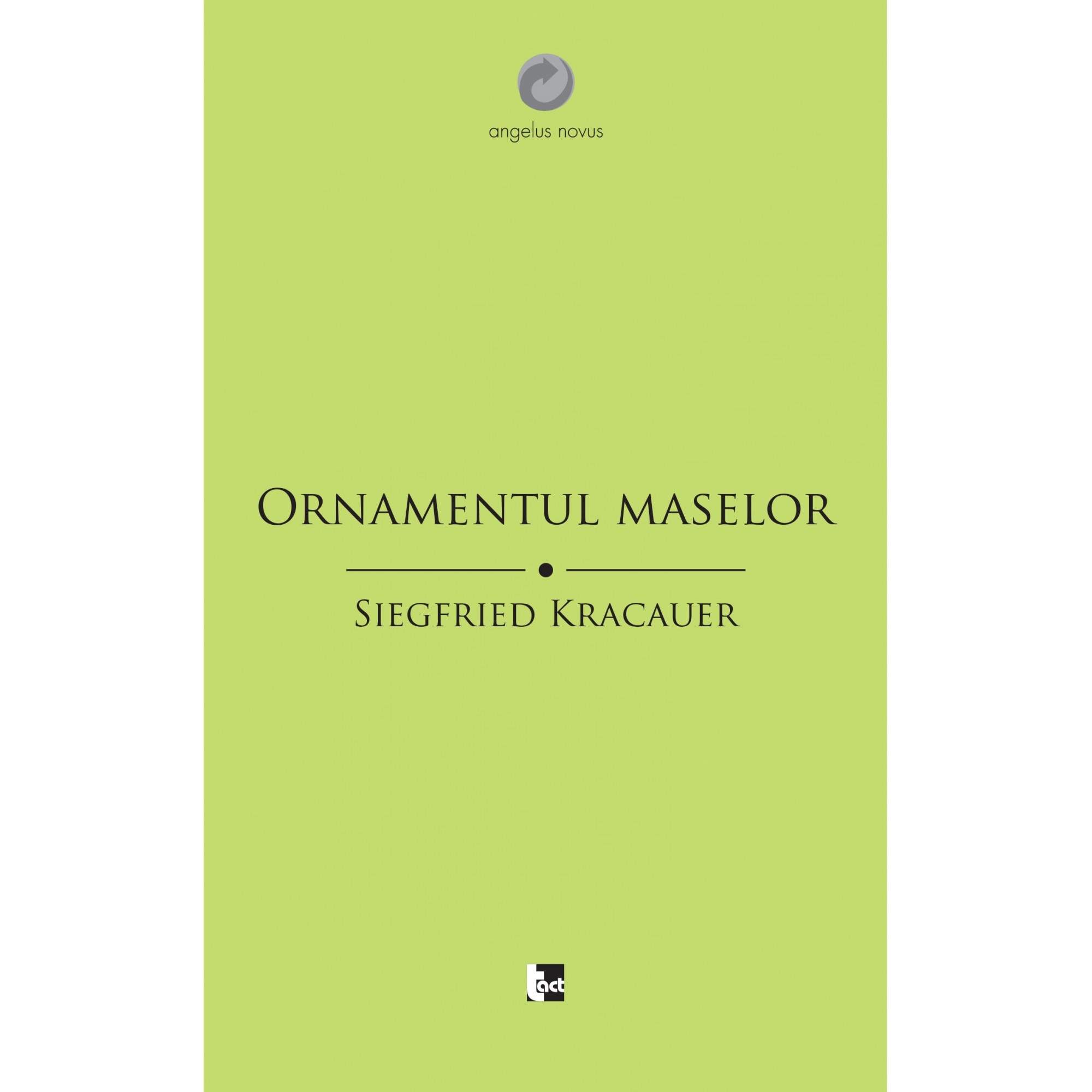 Ornamentul maselor - Siegried Kracauer