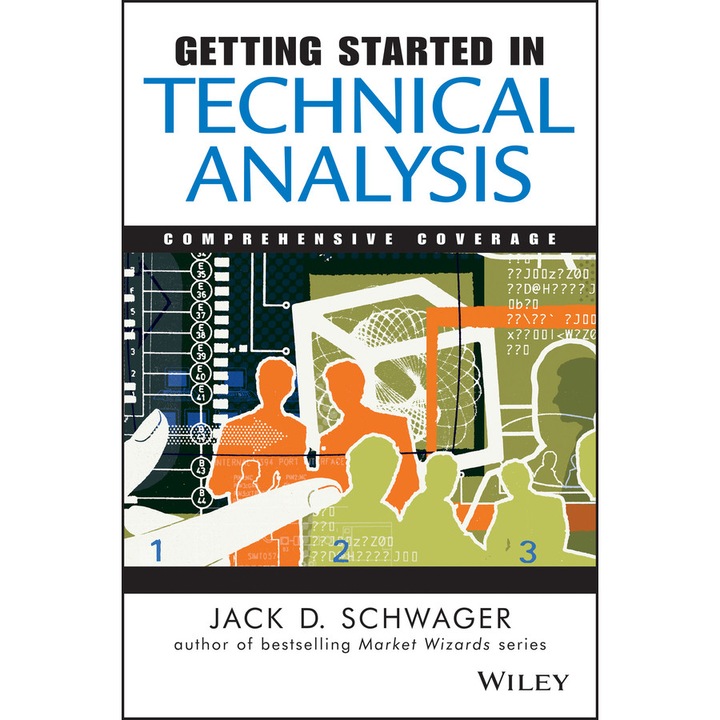 Getting Started in Technical Anaylysis – Comprehensive Coverage de JD Schwager