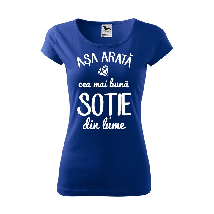 Tricou Dama, Personalizat "Asa arata cea mai buna sotie din lume", Albastru, Marime M