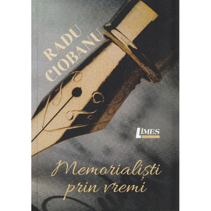 Memorialisti Prin Vremi - Radu Ciobanu