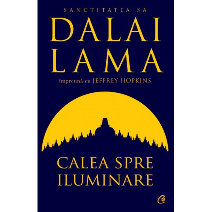 Calea spre iluminare. Ed a II-a, Dalai Lama , Jeffrey Hopkins