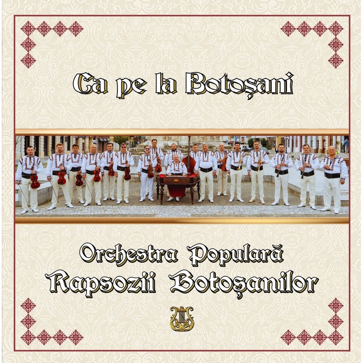 Orchestra Populara Rapsozii Botosanilor - Ca pe la Botosani