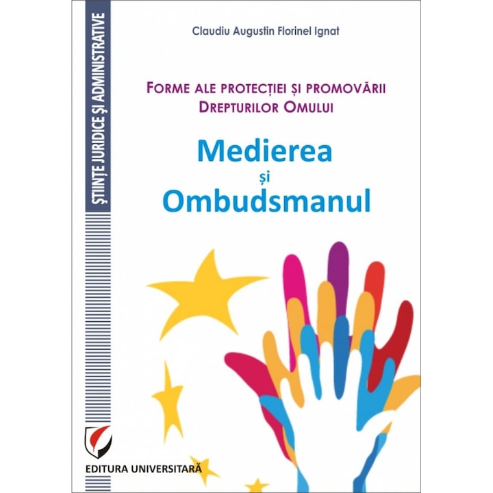 Forme ale protectiei si promovarii Drepturilor Omului. Medierea si Ombudsmanul