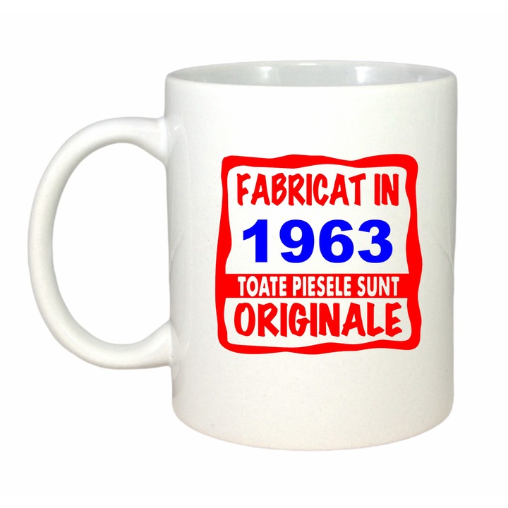 Cana personalizata cu textul Fabricat in 1963 toate piesele sunt originale, ceramica, 330 ml, maner si interior alb