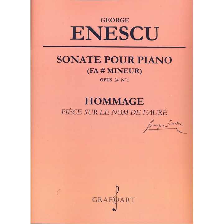 Sonata pentru pian (fa# mineur) opus 24 no. 1 si Hommage (Pièce sur le nom de Fauré) - George Enescu