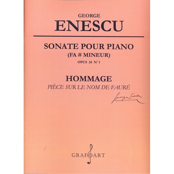 Sonata pentru pian (fa# mineur) opus 24 no. 1 si Hommage (Pièce sur le nom de Fauré) - George Enescu Sonata pentru pian (fa# mineur) opus 24 no. 1 si Hommage (Pièce sur le nom de Fauré) - George Enescu