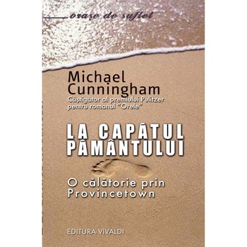 La Capatul Pamantului - Michael Cunningham La Capatul Pamantului - Michael Cunningham