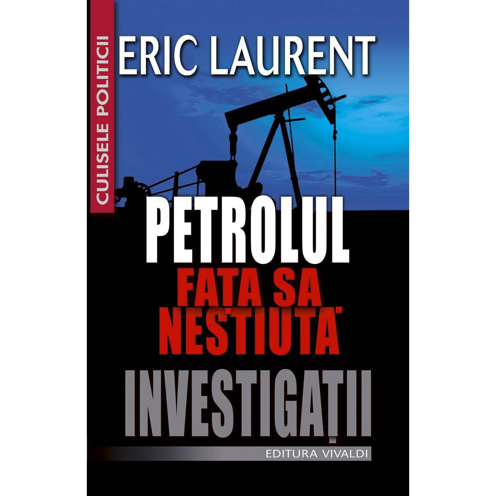 Petrolul - Eric Laurent