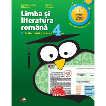 Limba si Literatura Romana. Teste Pentru Clasa A IV-A Limba si Literatura Romana. Teste Pentru Clasa A IV-A