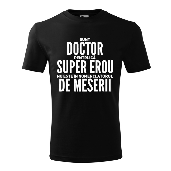 Tricou Barbat, Personalizat "Sunt doctor", Negru, Marime XXXL