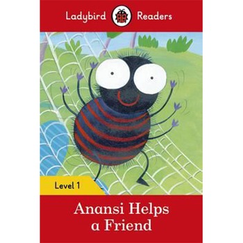 Anansi Helps a Friend – Ladybird Readers Level 1 Anansi Helps a Friend – Ladybird Readers Level 1