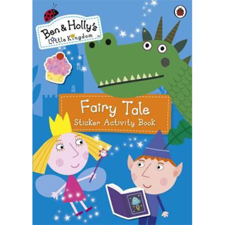 Ben and Holly's Little Kingdom: Fairy Tale Sticker Activity Book (R/I)
