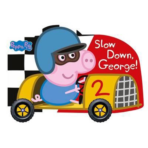 Peppa Pig: Slow Down George!