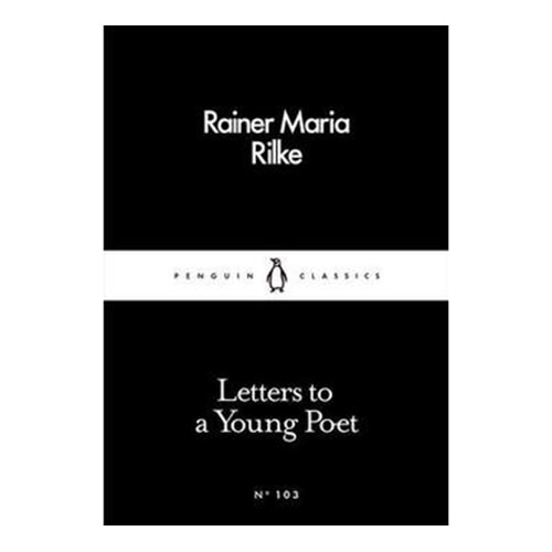 Letters to a Young Poet - Rainer Rilke Maria