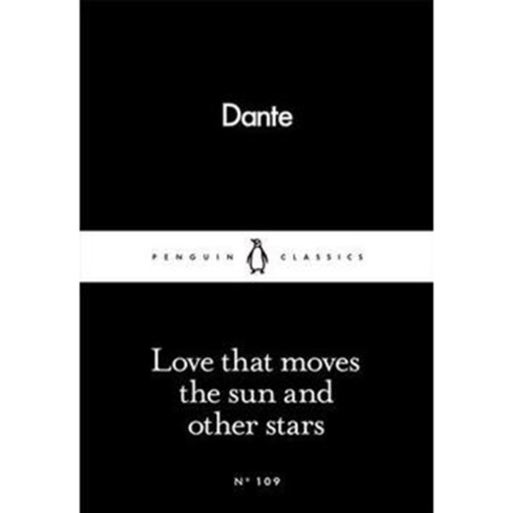 Love that moves the sun and other stars - Dante