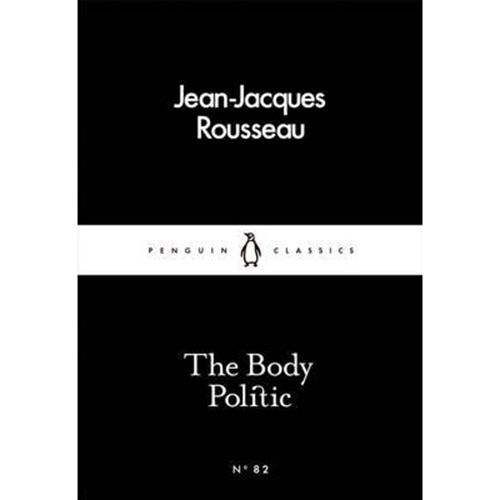The Body Politic - Rousseau Jean-Jacques