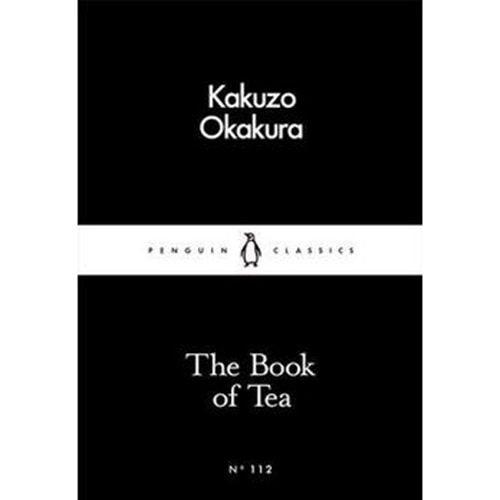 The Book of Tea - Okakura Kakuzo