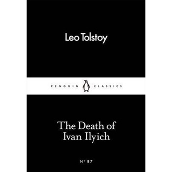 The Death of Ivan Ilyich - Tolstoy Leo The Death of Ivan Ilyich - Tolstoy Leo