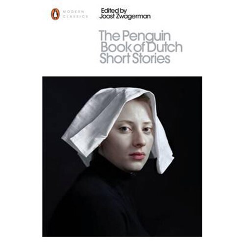 The Penguin Book of Dutch Short Stories - Zwagerman Joost
