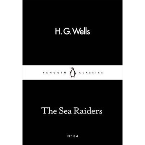 The Sea Raiders - Wells H.G.