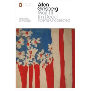 Wait Till I'm Dead - Ginsberg Allen Wait Till I'm Dead - Ginsberg Allen