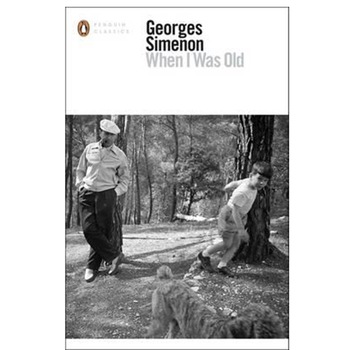 When I Was Old - Simenon Georges When I Was Old - Simenon Georges