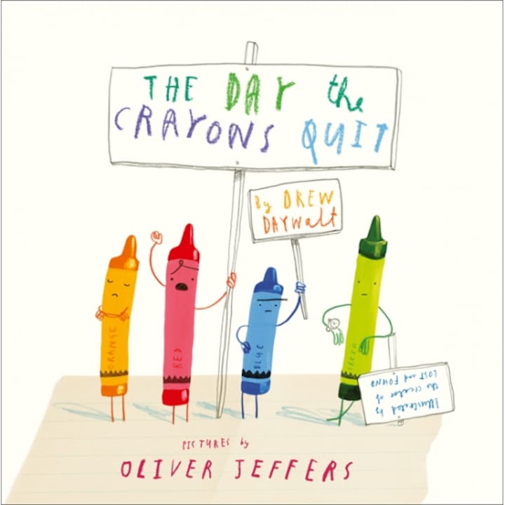 The Day The Crayons Quit - Drew Daywalt Illustrated By Oliver Jeffers