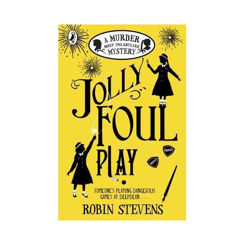 Jolly Foul Play A Murder Most Unladylike Mystery (Book 4) Stevens Robin eMAG.ro