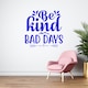 Sticker decorativ pentru perete living, Be kind even on your bad days, 30x40cm, albastru