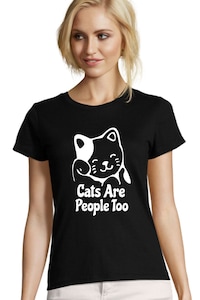 Egyedi női póló "Cats Are People Too", fekete , XL