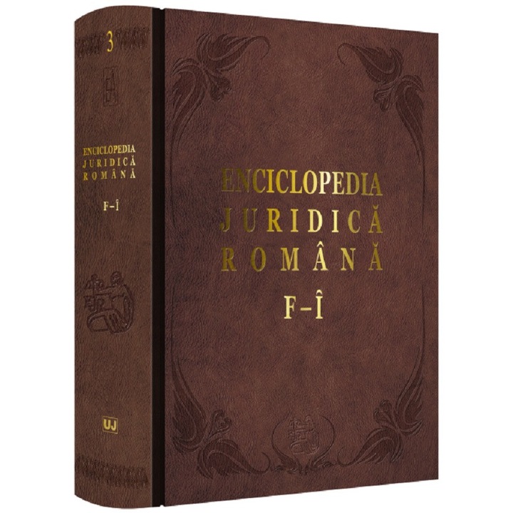 Enciclopedia Juridica Romana Vol.3 - F-r - Iosif R. Urs, Mircea Dutu, Corneliu Birsan, Adrian Severin, Nicolae Volonciu