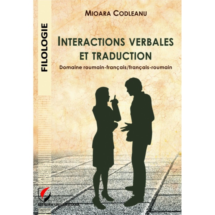 Interactions verbales et traduction. Domaine roumain-français/français-roumain