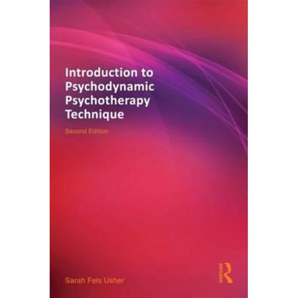 Introduction to Psychodynamic Psychotherapy Technique
