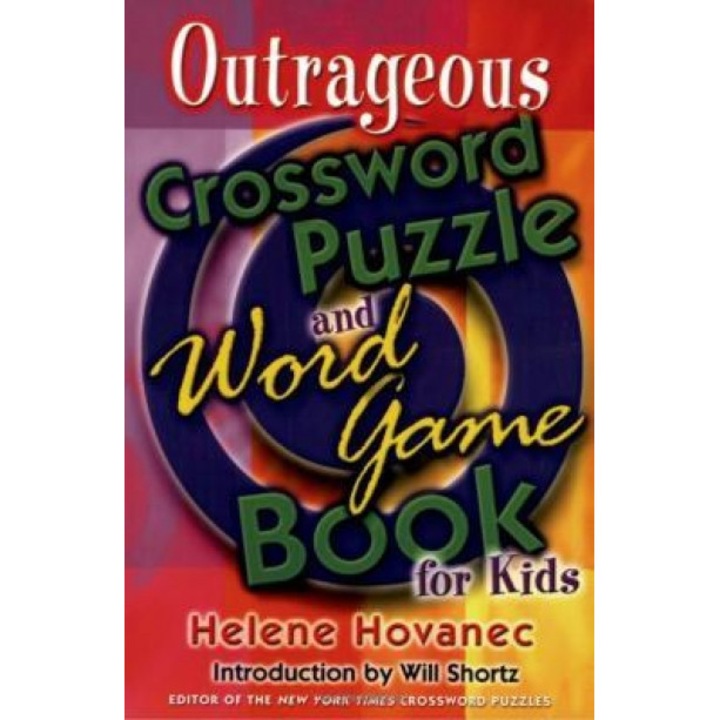 Outrageous Crossword Puzzle and Word Game Book for Kids, Helene Hovanec