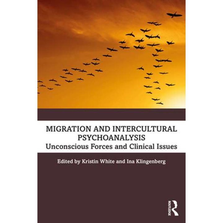 Migration and Intercultural Psychoanalysis de Kristin White