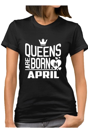 Egyedi női póló "Queens Are Born In April", fekete, Fekete