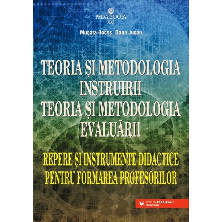 Teoria Si Metodologia Instruirii. Teoria Si Metodologia Evaluarii Ed.5 - Musata Bocos, Dana Jucan