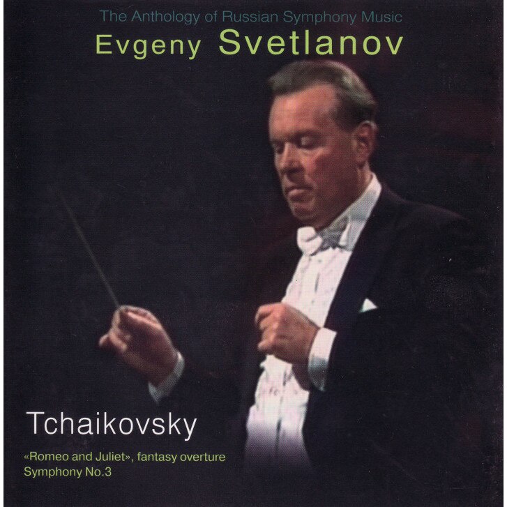 Tchaikovsky - Romeo And Juliet Fantasy Overture, Symphony No.3 / Evgeny ...